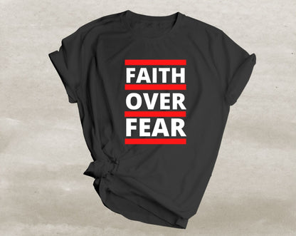 FAITH OVER FEAR ADULT T-SHIRT